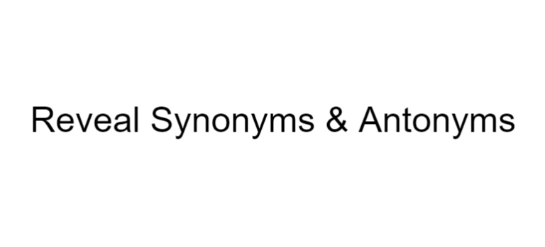 reveal-synonyms-antonyms