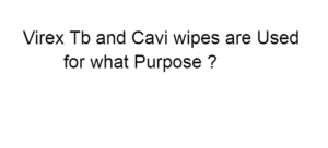 Virex Tb and Cavi wipes are Used for what Purpose ?