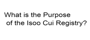 What is the Purpose of the Isoo Cui Registry?